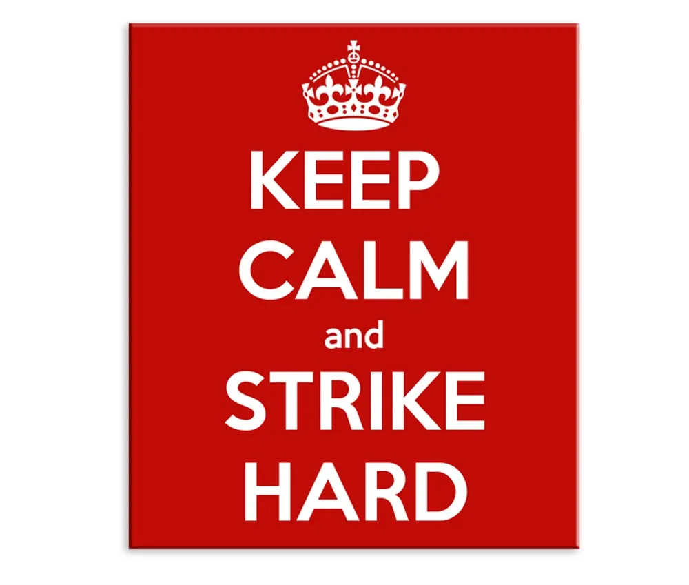 KEEP CALM AND STRIKE HARD Kanvas Tablosu